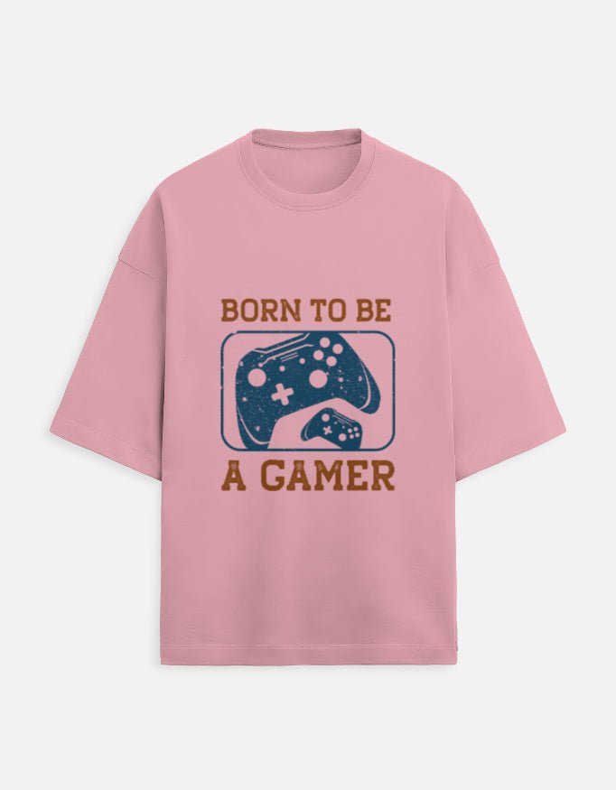 Born To Be Gamer Unisex Oversized Tee - WitWear.in -