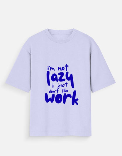 Not Lazy Unisex Oversized T-Shirt - WitWear.in - 