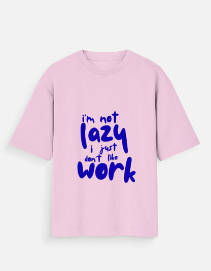 Not Lazy Unisex Oversized T-Shirt - WitWear.in - 
