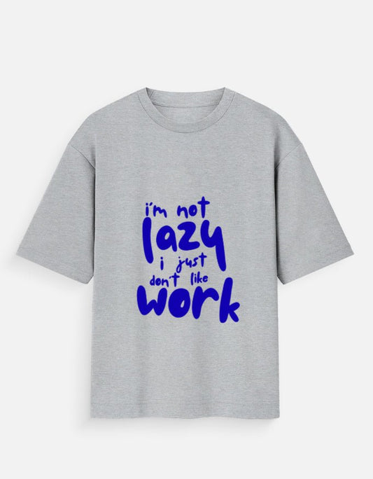 Not Lazy Unisex Oversized T-Shirt - WitWear.in - 